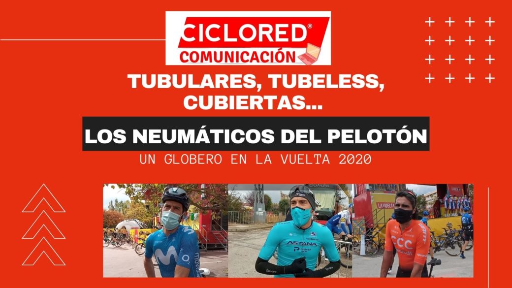 Tubulares de 28, cubiertas, tubeless… Así rueda el pelotón de La Vuelta